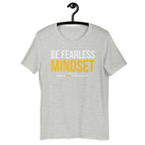 Short-Sleeve Unisex T-Shirt - Be Fearless